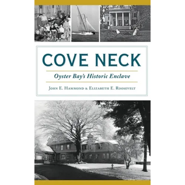 Cove Neck: Oyster Bay's Historic Enclave