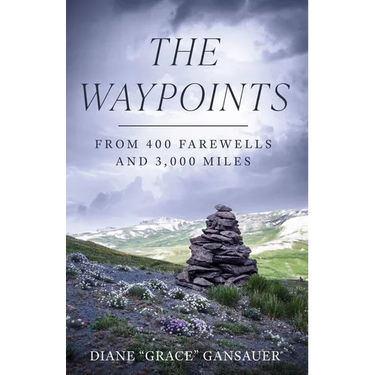 The Waypoints: From 400 Farewells and 3,000 Miles