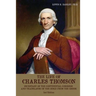 The Life of Charles Thomson: Secretary of the Continental Congress and Translator of the Bible from the Greek