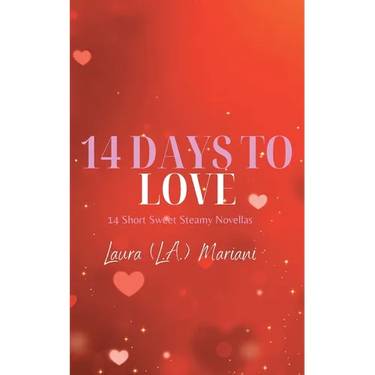 14 Days To Love: 14 Short Sweet Steamy Novellas