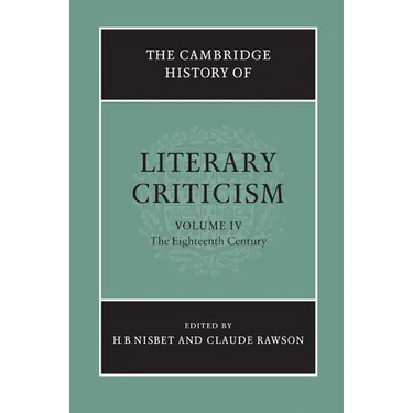 The Cambridge History of Literary Criticism: Volume 4, the Eighteenth Century