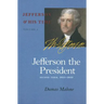 Jefferson the President: Second Term, 1805-1809 Volume 5
