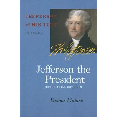 Jefferson the President: Second Term, 1805-1809 Volume 5