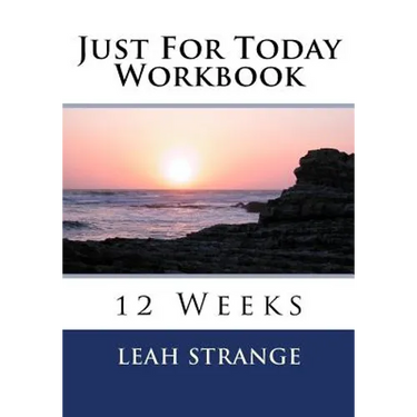 Just For Today Workbook: 12 Weeks