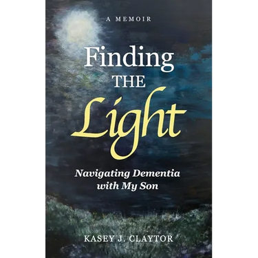 Finding the Light: Navigating Dementia with My Son