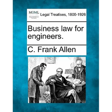 Business Law for Engineers.