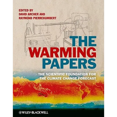 The Warming Papers: The Scientific Foundation for the Climate Change Forecast