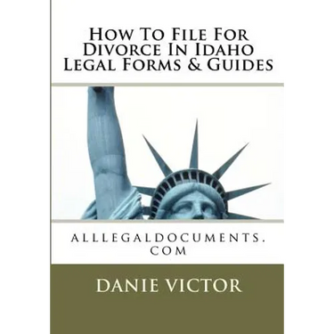 How To File For Divorce In Idaho Legal Forms & Guides: alllegaldocuments.com