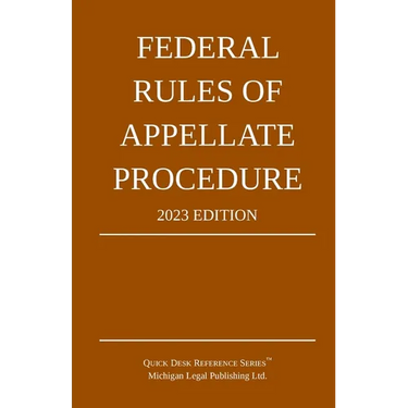 Federal Rules of Appellate Procedure; 2023 Edition: With Appendix of Length Limits and Official Forms
