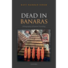 Dead in Banaras: An Ethnography of Funeral Travellin