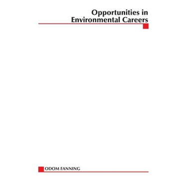 Opportunities in Environmental Careers (REV)