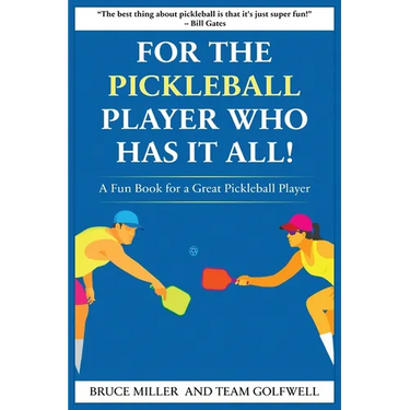 For a Pickleball Player Who Has It All: A Fun Book for a Great Pickleball Player
