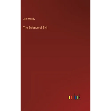 The Science of Evil
