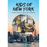 Kids of New York: Family, Street Culture, and Violence