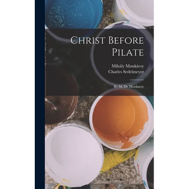 Christ Before Pilate: By M. De Munkacsy