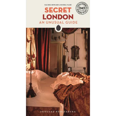 Secret London - An Unusual Guide