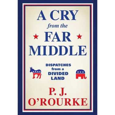 A Cry from the Far Middle: Dispatches from a Divided Land