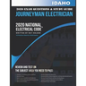 Idaho 2020 Journeyman Electrician Exam Questions and Study Guide: 400+ Questions for study on the National Electrical Code