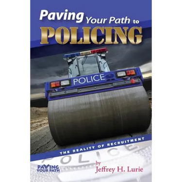 Paving Your Path to Policing: The Reality of Recruitment