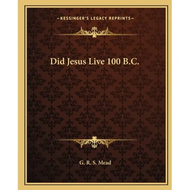 Did Jesus Live 100 B.C.