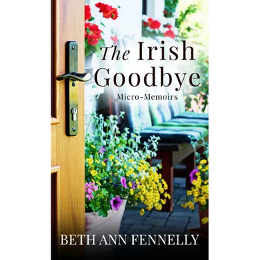 The Irish Goodbye: Micro-Memoirs