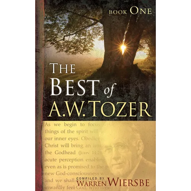 The Best of A. W. Tozer Book One