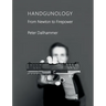 Handgunology: From Newton to Firepower