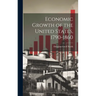 Economic Growth of the United States, 1790-1860