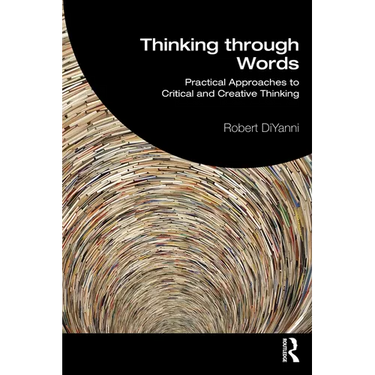 Thinking through Words: Practical Approaches to Critical and Creative Thinking