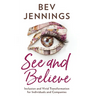 See and Believe: Inclusion and Vivid Transformation for Individuals and Companies
