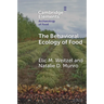 The Behavioral Ecology of Food