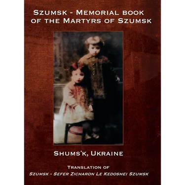 Szumsk - Memorial book of the Martyrs of Szumsk (Poland)