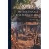 Better Houses for Budgeteers