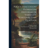 Poggii Bracciolini Florentini Historiae De Varietate Fortunae Libri Quatuor