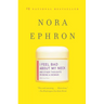 I Feel Bad about My Neck: And Other Thoughts on Being a Woman