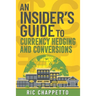 AN INSIDER'S GUIDE to Currency Hedging and Conversions: You deserve to have insider information on how to develop the best hedging strategies and how