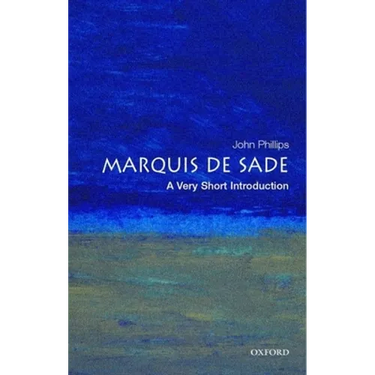 The Marquis de Sade: A Very Short Introduction