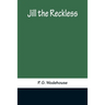 Jill the Reckless