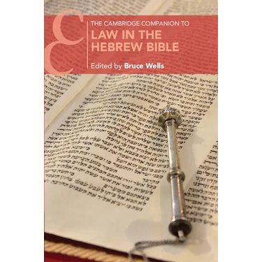 The Cambridge Companion to Law in the Hebrew Bible