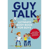Guy Talk: The Ultimate Boy's Body Book with Stuff Guys Need to Know While Growing Up Great!