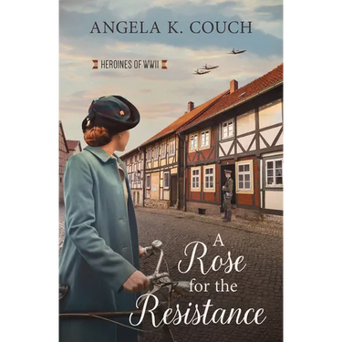A Rose for the Resistance: Heroines of WWII #5 Volume 5
