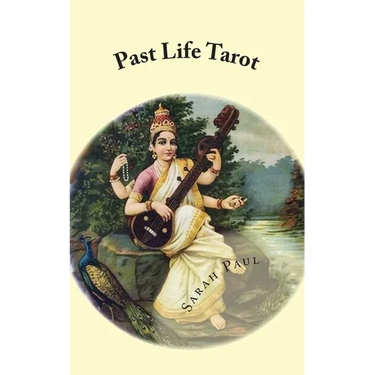Past Life Tarot: Past Life Layouts and Interpretations from the Book Samsara Tarot