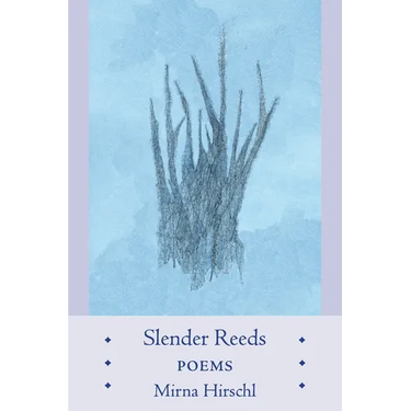 Slender Reeds: Poems