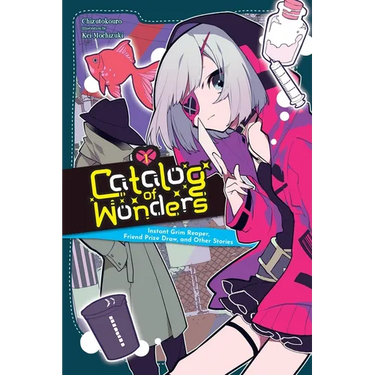 Catalog of Wonders, Vol. 1: Instant Grim Reaper, Friend Prize Draw, and Other Stories Volume 1