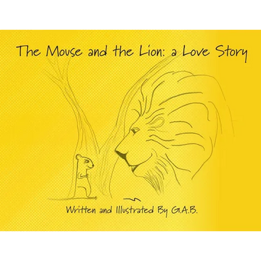 The Mouse and The Lion: A Love Story