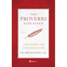 The Proverbs Explained: A Blueprint for Christian Living