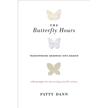 The Butterfly Hours: Transforming Memories into Memoir