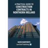 A Practical Guide to Construction Contracts in Northern Ireland