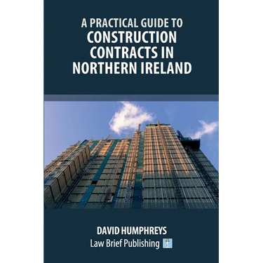 A Practical Guide to Construction Contracts in Northern Ireland