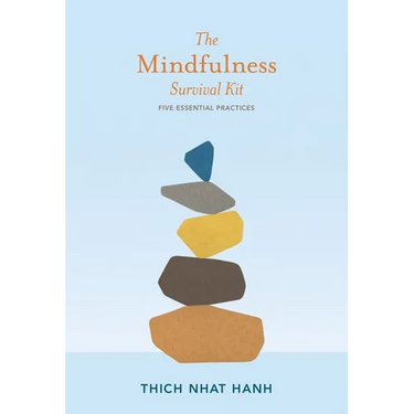 The Mindfulness Survival Kit: Five Essential Practices